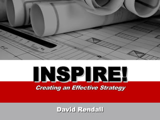 INSPIRE! David Rendall 