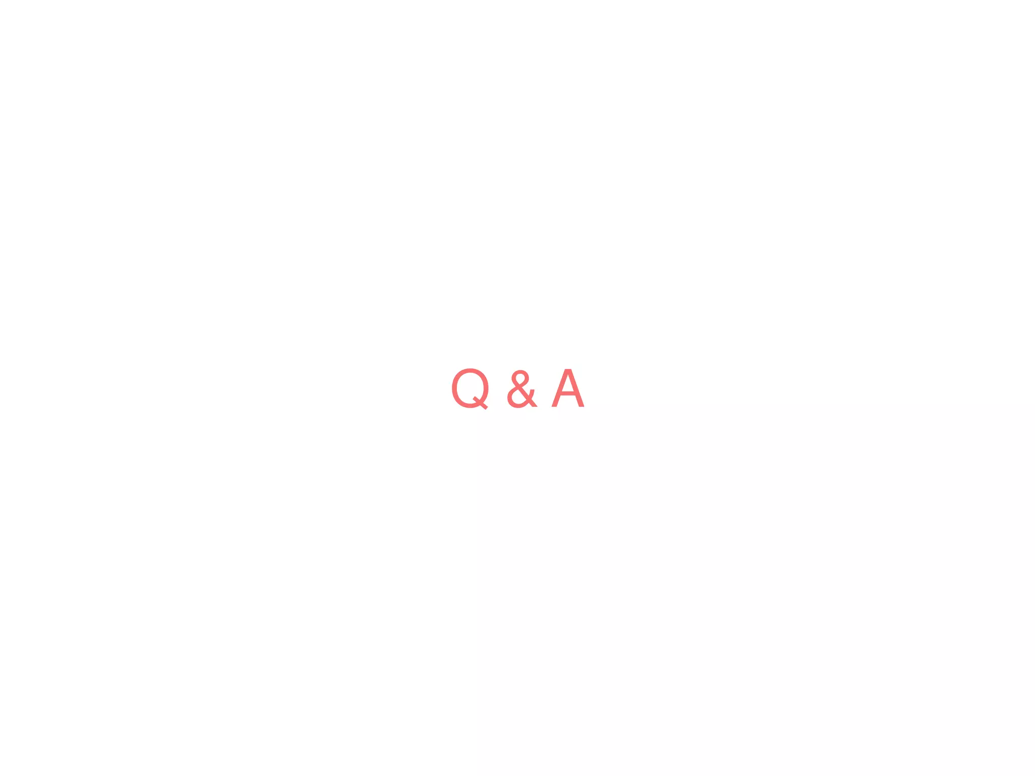 Q & A
 