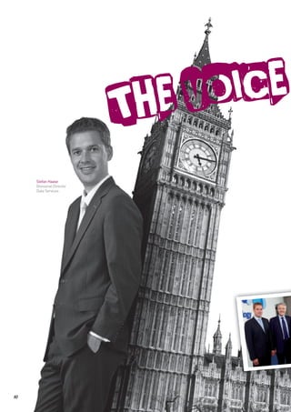TH E VO ICE
     Stefan Haase
     Divisional Director
     Data Services




10
 
