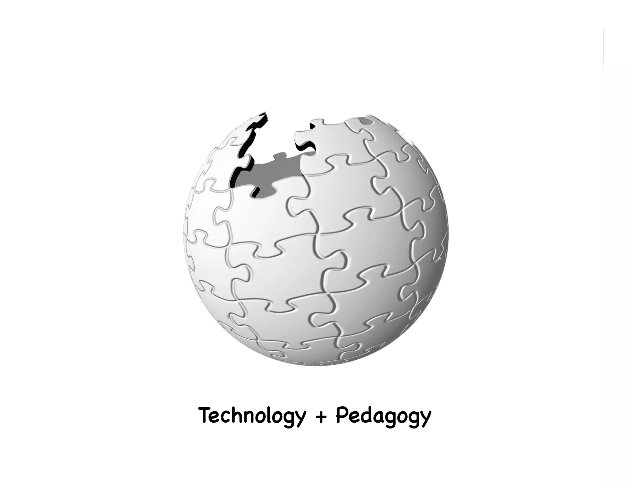 Technology + Pedagogy
22

 