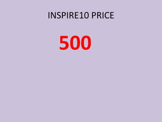 500
INSPIRE10 PRICE
 