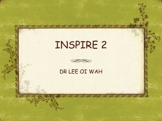 INSPIRE 2 DR LEE OI WAH 