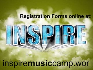 Registration Forms online at:




inspiremusiccamp.wor
 