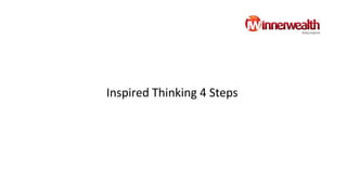 Inspired Thinking 4 Steps
 