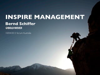 INSPIRE MANAGEMENT
Bernd Schiffer

10/04/2013 Scrum Australia
 