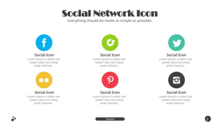 Social Network Icon
Everything should be made as simple as possible.
2
6
Inspire
Presentation
Social Icon
Lorem Ipsum is dolor sita
power adus but volup
ande inteman.
Social Icon
Lorem Ipsum is dolor sita
power adus but volup
ande inteman.
Social Icon
Lorem Ipsum is dolor sita
power adus but volup
ande inteman.
Social Icon
Lorem Ipsum is dolor sita
power adus but volup
ande inteman.
Social Icon
Lorem Ipsum is dolor sita
power adus but volup
ande inteman.
Social Icon
Lorem Ipsum is dolor sita
power adus but volup
ande inteman.
 