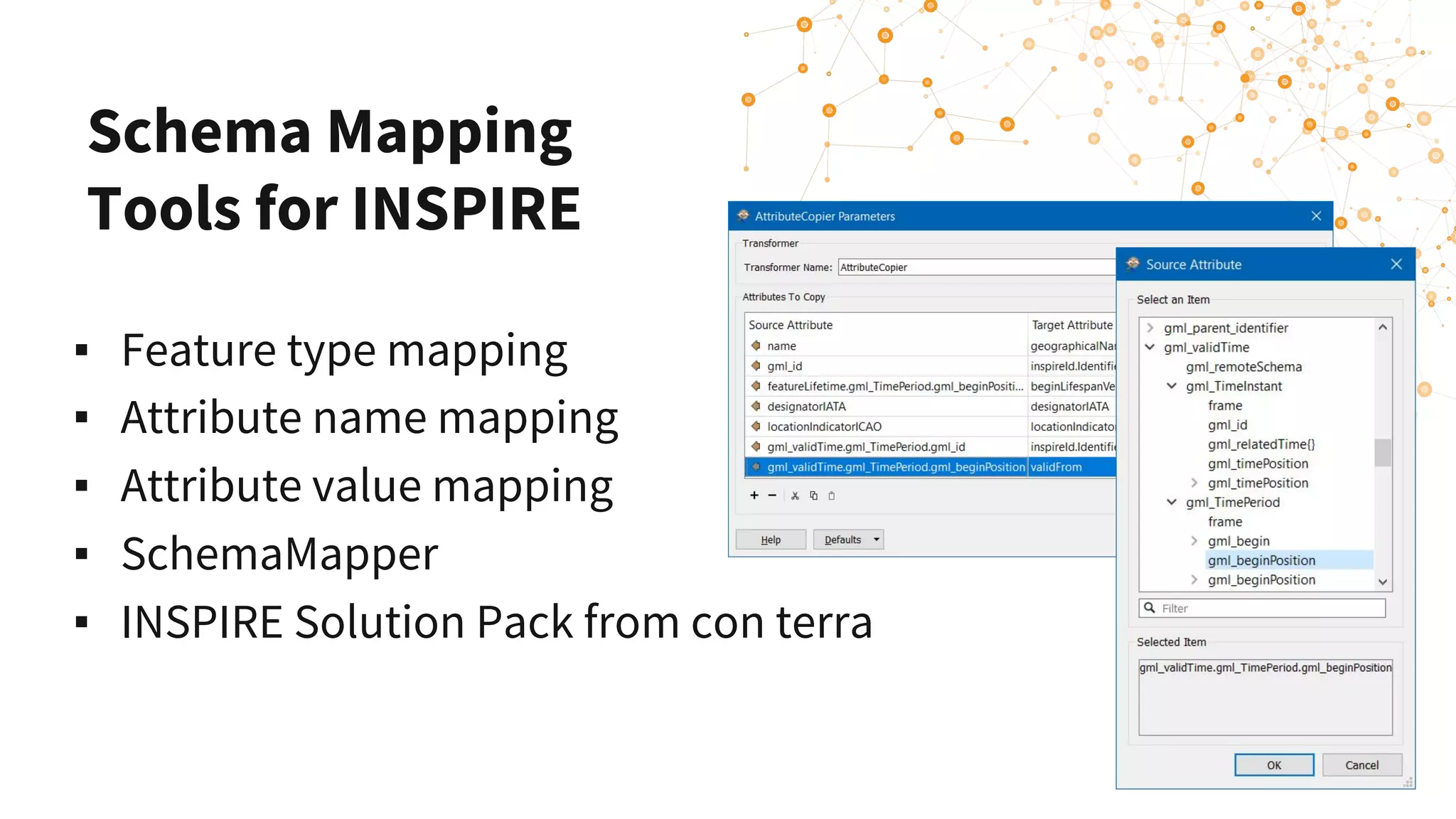 Schema Mapping
Tools for INSPIRE
▪ Feature type mapping
▪ Attribute name mapping
▪ Attribute value mapping
▪ SchemaMapper
▪ INSPIRE Solution Pack from con terra
 