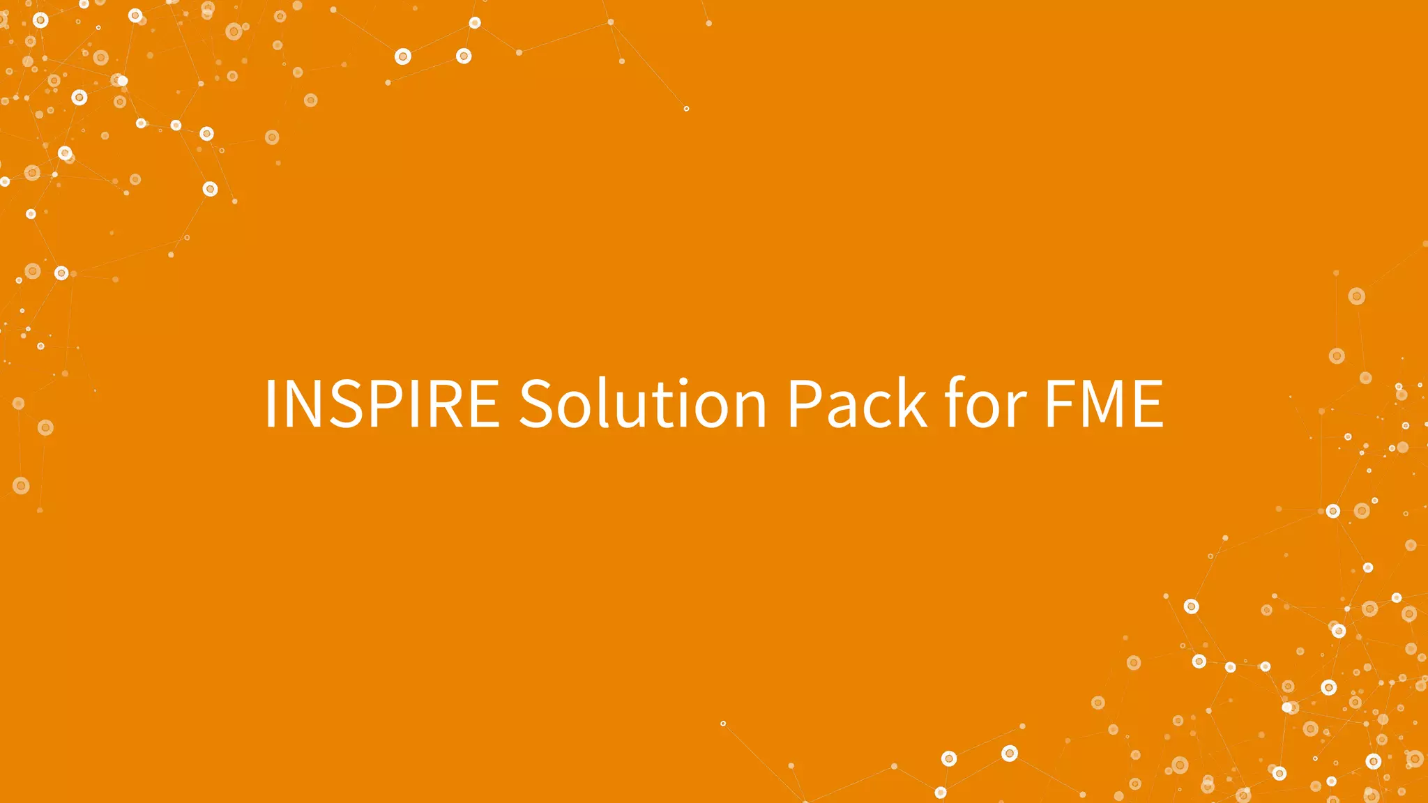 INSPIRE Solution Pack for FME
 