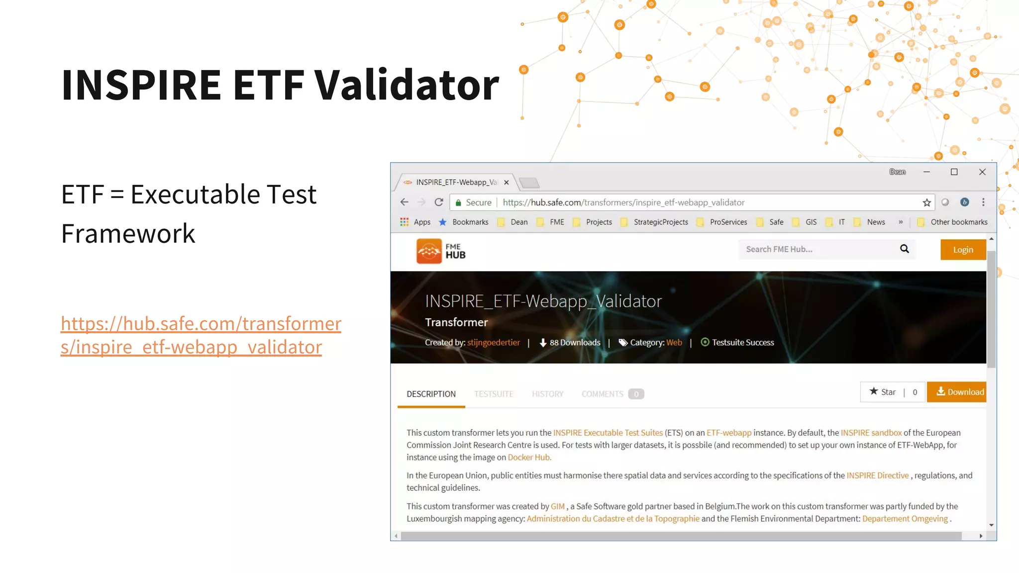INSPIRE ETF Validator
ETF = Executable Test
Framework
https://hub.safe.com/transformer
s/inspire_etf-webapp_validator
 