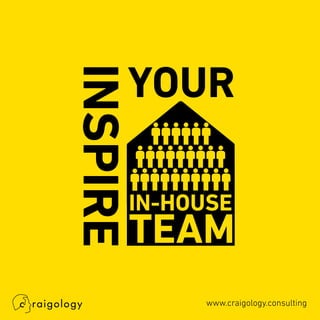 Inspire Your In-House Team