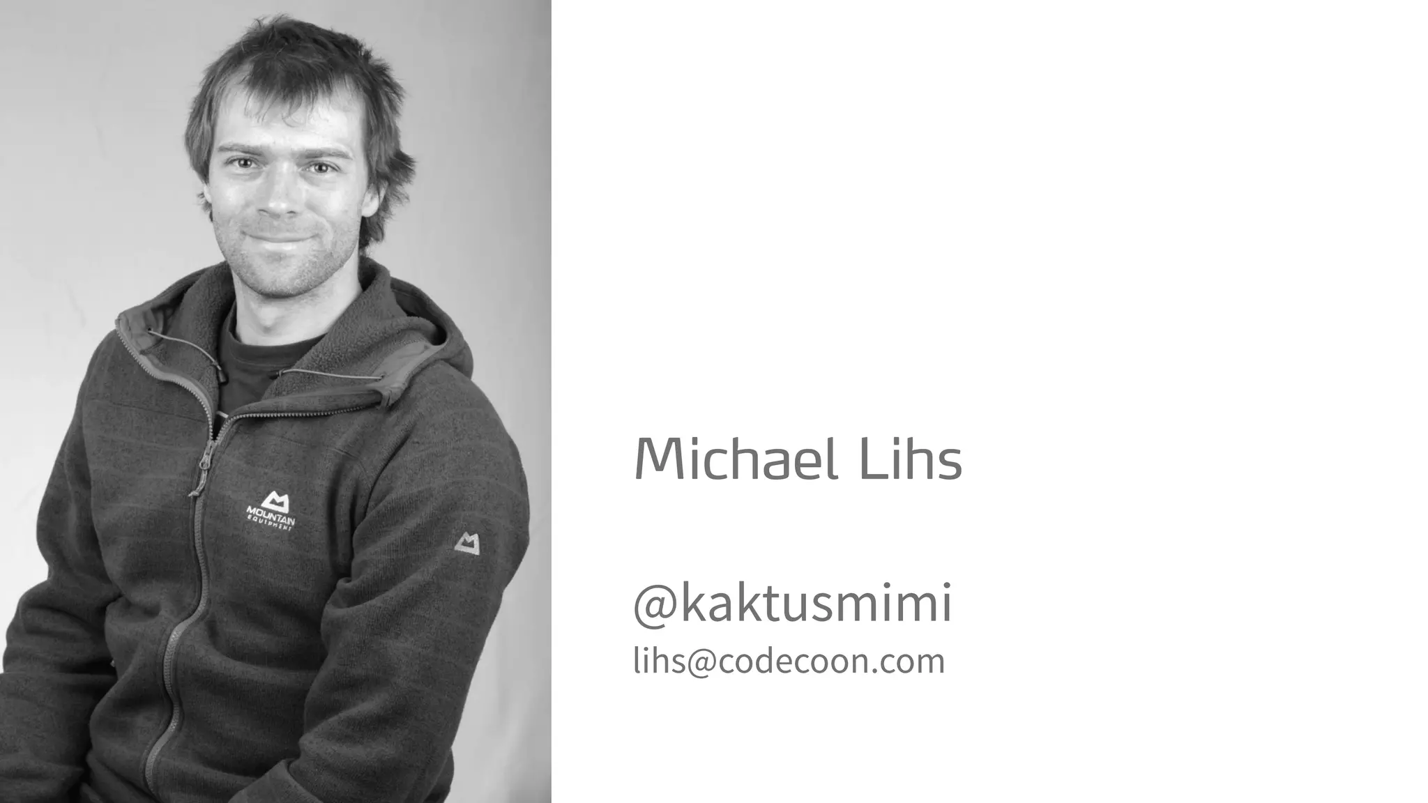 Michael Lihs
@kaktusmimi
lihs@codecoon.com
 