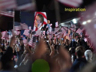 Inspiration<br />Pic of obama surrounded by supporters<br />