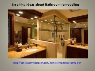 Inspiring ideas about Bathroom remodeling
http://contractorrichardson.com/home-remodeling-contractor
 