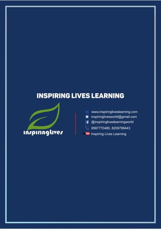 www.inspiringliveslearning.com
inspiringlivesworld@gmail.com
Inspiring Lives Learning
@inspiringliveslearningworld
9587770480, 8209798443
inspiring lives learning
 