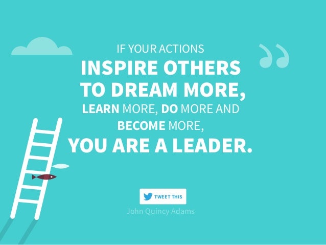 John Quincy Adams IF YOUR Magnificent Quotes About Inspiring Others John Quincy Adams IF YOUR Magnificent Quotes About Inspiring Others