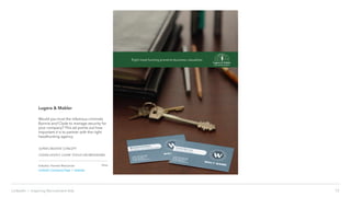 12LinkedIn › Inspiring Recruitment Ads
Lugera & Makler
Would you trust the infamous criminals
Bonnie and Clyde to manage security for
your company? This ad points out how
important it is to partner with the right
headhunting agency.
SUPER CREATIVE CONCEPT
CLEAN LAYOUT, CLEAR FOCUS ON MESSAGING
Industry: Human Resources
LinkedIn Company Page | website
Print
 