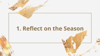 1. Reflect on the Season
 