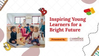 Inspiring Early Childhood Education for Lifelong Growth and Development ...