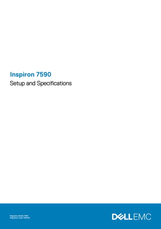 Inspiron 7590
Setup and Specifications
Regulatory Model: P83F
Regulatory Type: P83F001
 