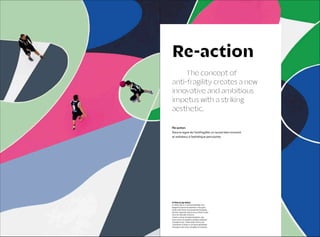 004
PECLERS PARIS INSPIRATIONS SS22 005
Re-action
Sous le signe de l’antifragilité, un nouvel élan innovant
et ambitieux à l’esthétique percutante.
© Photo by Ugo Galassi
An artistic take on a functional basketball court,
designed to improve the experience of the game.
Sicilian artist Gummy Gue transformed this playing
field into a geometric work of art as a tribute to Carlo
Carrà, the cofounder of futurism.
Comme un terrain de basket fonctionnel, mais
aussi comme une expérience artistique améliorant
la pratique du jeu, l’artiste sicilien Gummy Gue
a transformé ce terrain en une œuvre géométrique,
hommage à Carlo Carrà, cofondateur du futurisme.
The concept of
anti-fragility creates a new
innovative and ambitious
impetus with a striking
aesthetic.
Re-action
 