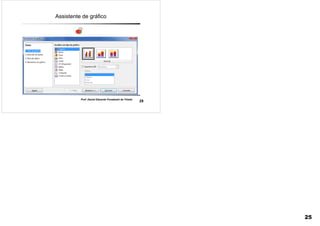 29
Prof. Daniel Eduardo Funabashi de Toledo
Assistente de gráfico
25
 