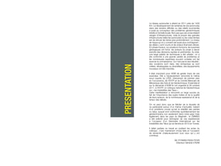 Le réseau autoroutier a atteint en 2011 près de 1400
Km. Le développement de certaines de ces autoroutes
dans des terrains difficiles ou des reliefs tourmentés
a posé au concepteur des problèmes géotechniques
inédits à l’échelle locale. Non pas que ces zones étaient
vierges d’infrastructures, mais le propre des grandes
infrastructures telles les autoroutes ou les voies ferrées
est de remuer les terres plus profondément. Le niveau
de risque qu’on y consent est aussi plus contraignant ;
les délais y sont courts et les enjeux financiers élevés.
En phase travaux, sur plusieurs tronçons, les surprises
géologiques ont forcé les acteurs du projet à devoir
prendre des décisions rapides et pertinentes. Au total,
une large palette de techniques a été utilisée ; on a
été confronté à une grande variété de problèmes et
les nombreuses expertises souvent croisées ont fait
avancer la connaissance. Ce n’est pas le seul résultat :
des vocations sont nées, des entreprises se sont
créées, développées ou diversifiées, des équipements
nouveaux ont été importés.
Il était important pour ADM de garder trace de ces
avancées. Elle a heureusement rencontré le même
souci auprès du LPEE, intervenant de premier plan
en l’occurrence, de l’EHTP et du Comité Marocain de
Mécanique des Sols et de Géotechnique. Ensemble et
sur la demande d’ADM ils ont organisé le 28 octobre
2011, à l’EHTP, un colloque national de Géotechnique
sur « les Instabilités des Talus ».
Cette manifestation a rencontré un large succès du
fait de l’importance des sujets traités et de la qualité
de leurs auteurs, de la nombreuse assistance et de la
teneur des débats.
On ne peut donc que se féliciter de la réussite de
ce partenariat autour d’un thème d’actualité, traitant
d’un problème crucial qu’est la stabilité des pentes
ou talus, auquel sont confrontés quotidiennement les
géotechniciens non seulement dans notre pays mais
également dans les pays du Maghreb : le CMMSG
a été sollicité pour témoigner de ces expériences
à l’occasion d’un Séminaire International sur les
Instabilités des Talus qui se tiendra en 2013 en Tunisie.
Il fallait parfaire ce travail en publiant les actes du
colloque ; c’est maintenant chose faite et l’occasion
de remercier chaleureusement tous ceux qui y ont
contribué.
Mr OTHMAN FASSI FEHRI
Directeur Général d’ADM
PRESENTATION
 