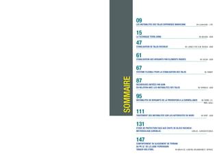 09
LES INSTABILITES DES TALUS EXPERIENCE MAROCAINE Mr EJJAAOUANI - LPEE
15
LA TECHNIQUE TERRE ARME		 Mr NAOURA - ADM
47
STABILISATION DE TALUS ROCHEUX Mr. LABIED-LPEE & Mr. MOUNJI - ADM
61
STABILISATION DES VERSANTS PAR ELEMENTS RIGIDES Mr CHOUH - ADM
67
SYSTEME FLEXIBLE POUR LA STABILISATION DES TALUS Mr. RAIMAT
87
RECHERCHES INITIéES PAR ADM
EN RELATION AVEC LES INSTABILITES DES TALUS Mr DERRADJI - ADM
95
INSTABILITES DE VERSANTS DE LA PREVENTION A LA SURVEILLANCE Mr FABRE, LO-
RIER, SAHLI
111
TRAITEMENT DES INSTABILITES SUR LES AUTOROUTES DU NORD Mr DRIEF - ADM
131
ETUDE DE PROTECTION FACE AUX CHUTE DE BLOCS ROCHEUX :
METHODOLOGIE EUROBLOC CARLOS - EUROGEOTECNICA
147
CONFORTEMENT DU GLISSEMENT DE TERRAIN
AU PK 32 DE LA LIGNE FERROVIAIRE
TANGER RAS R’MEL Mr MALKI-ICE- & MICHEL WOJNAROWICZ- SEPIAGC
SOMMAIRE
 