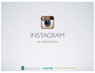 INSTAGRAM
 an introduction
 