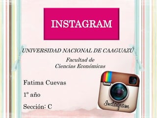 UNIVERSIDAD NACIONAL DE CAAGUAZÚ
Facultad de
Ciencias Económicas

Fatima Cuevas

1º año
Sección: C

 
