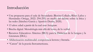 Introducción
• Una propuesta para el aula de Secundaria (Rovira-Collado, Ribes Lafoz y
Hernández Ortega, 2022: 294-295) en...