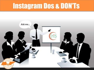 Instagram Do's & Dont's