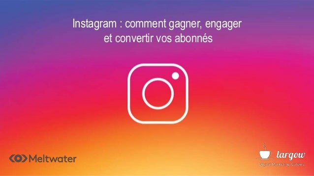 Instagram Comment Gagner Des Followers Engager Et Convertir Vos A