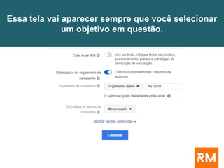 Essa tela vai aparecer sempre que você selecionar
um objetivo em questão.
 