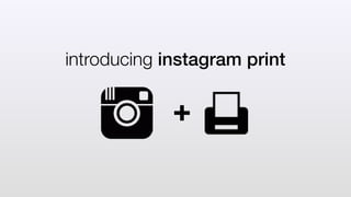 introducing Instagram Print
{ Rehan James Maite}
by
 
