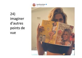 24)	
imaginer	
d’autres	
points	de	
vue	
 
