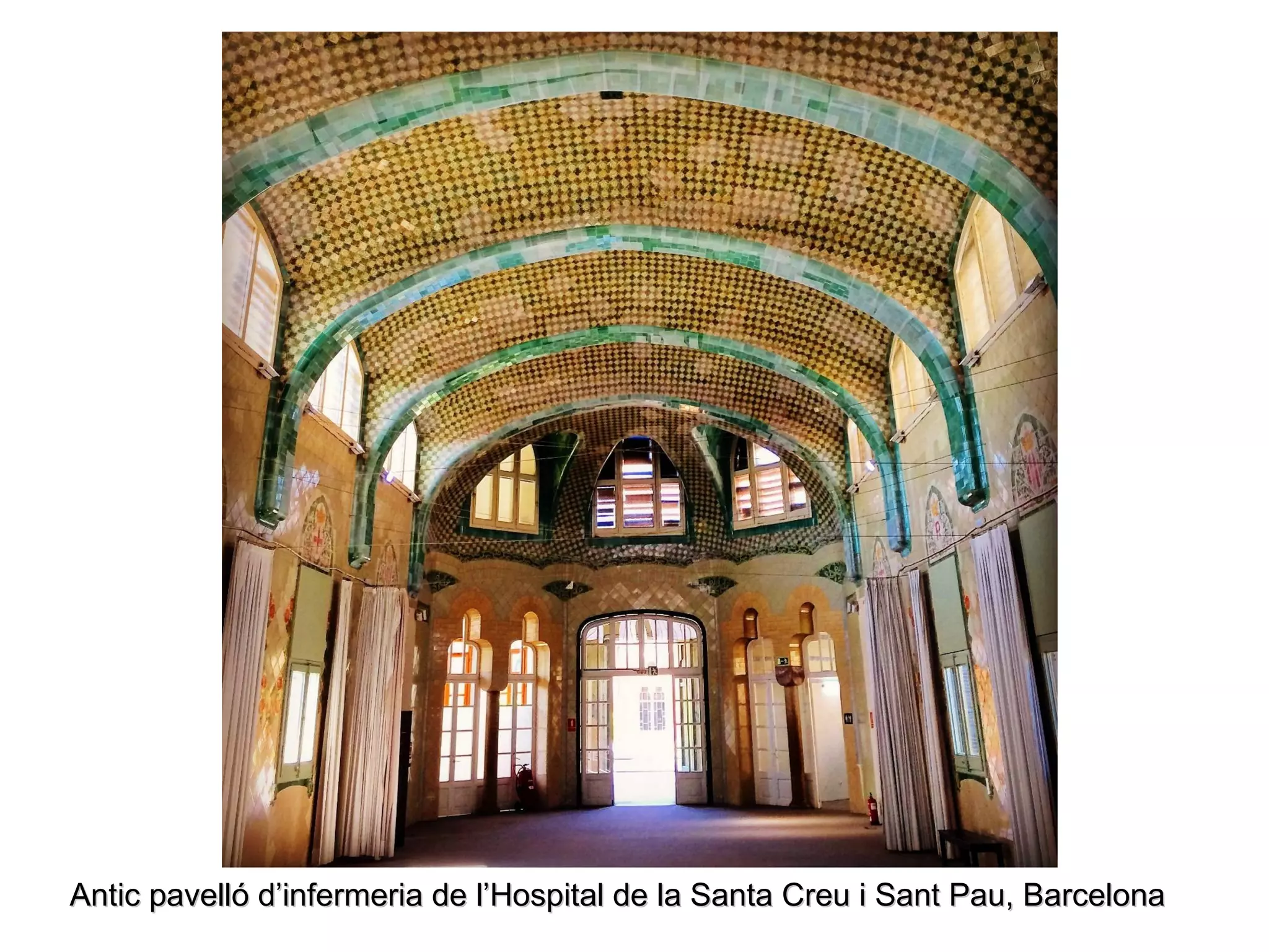 Antic pavelló d’infermeria de l’Hospital de la Santa Creu i Sant Pau, BarcelonaAntic pavelló d’infermeria de l’Hospital de la Santa Creu i Sant Pau, Barcelona
 
