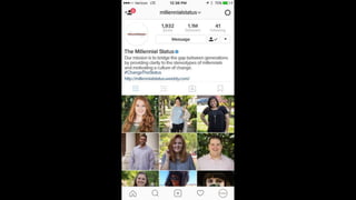 Millennial Status Instagram Campaign