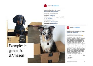 Exemple: le
gimmick
d’Amazon
 