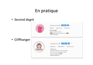 En	pratique	
•  Second	degré	
•  Cliffhanger	
 
