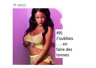 49)	
J’oubliais	
.	.	.	en	
faire	des	
tonnes	
 