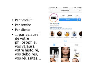 •  Par	produit	
•  Par	service	
•  Par	clients	
•  … parlez aussi
de votre
philosophie,
vos valeurs,
votre histoire,
vos déboires,
vos réussites...	
 