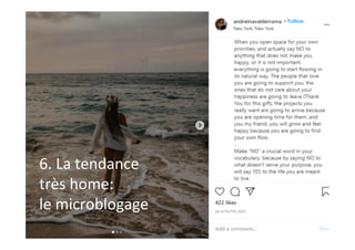 6.	La	tendance		
très	home:		
le	microblogage	
 