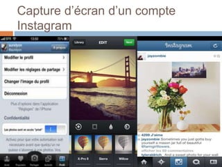 Capture d’écran d’un compte
Instagram
 