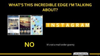 3
A GI N S T R A M
It’s not a mail-order granny
 