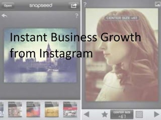 Instant Business Growth
from Instagram
 