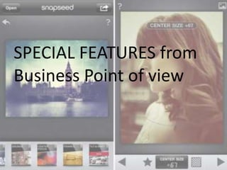 SPECIAL FEATURES from
Business Point of view
 