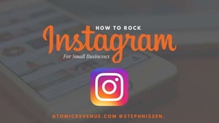 How to Rock Instagram for Small Businesses