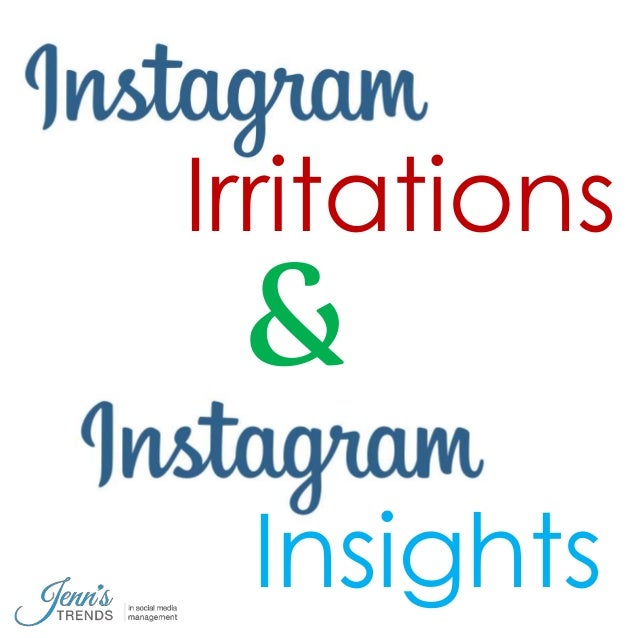 Irritations 
& 
Insights 
 