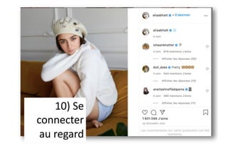 10) Se
connecter
au regard
 