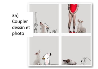 35)
Coupler
dessin et
photo
 